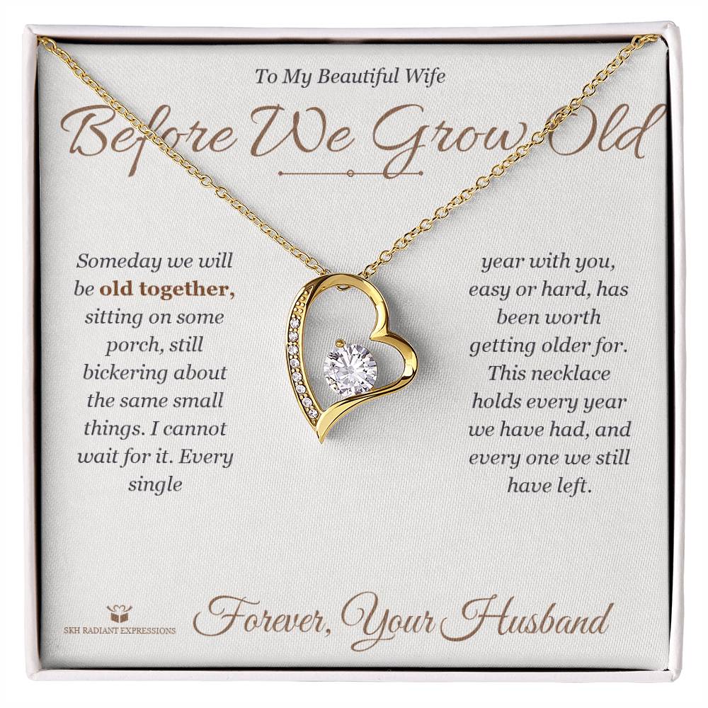 Before We Grow Old - Forever Love Necklace for Wife