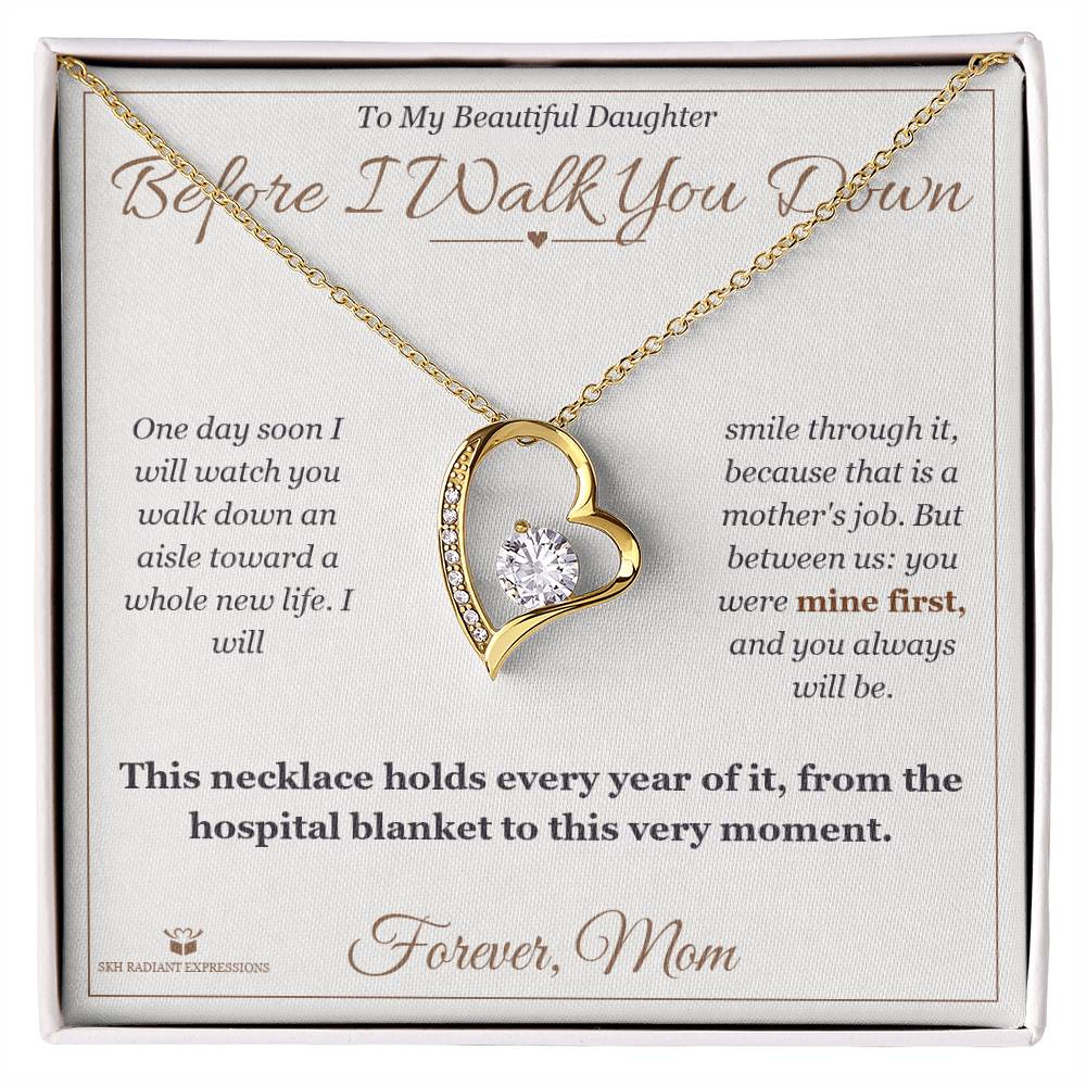 Before I Walk You Down - Forever Love Necklace for Daughter