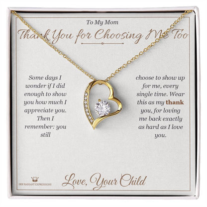 Meaningful gift for mom - Thank You for Choosing Me Too
