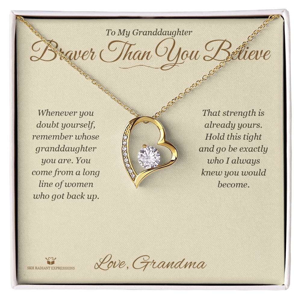 Braver Than You Believe - Forever Love Necklace for Granddaughter