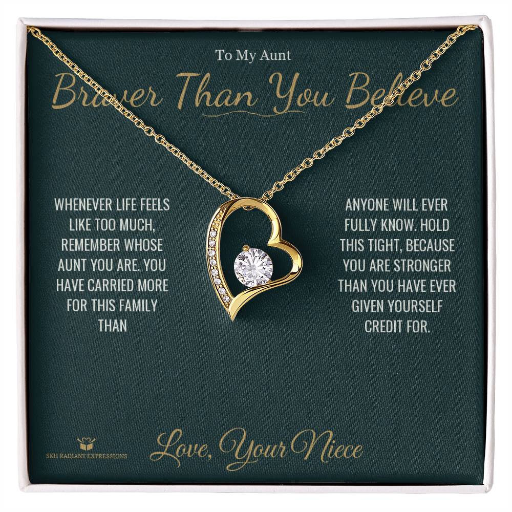 Braver Than You Believe - Forever Love Necklace for Aunt