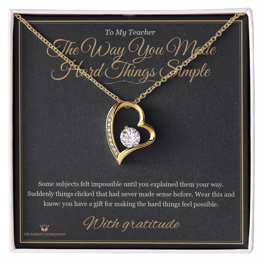 The Way You Made Hard Things Simple - Forever Love Necklace for Teacher