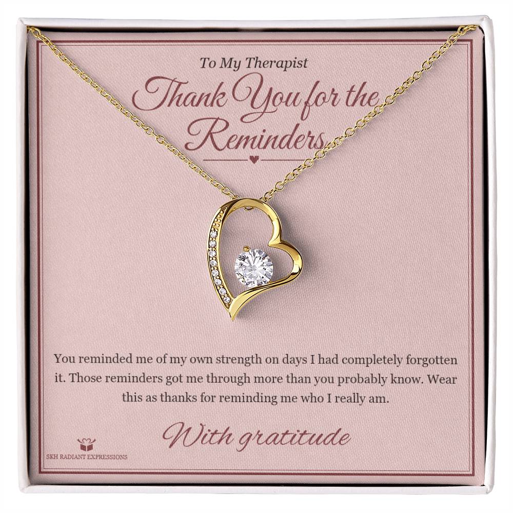 Thank You for the Reminders - Forever Love Necklace for Therapist - personalized keepsake gift from SKH Radiant Expressions