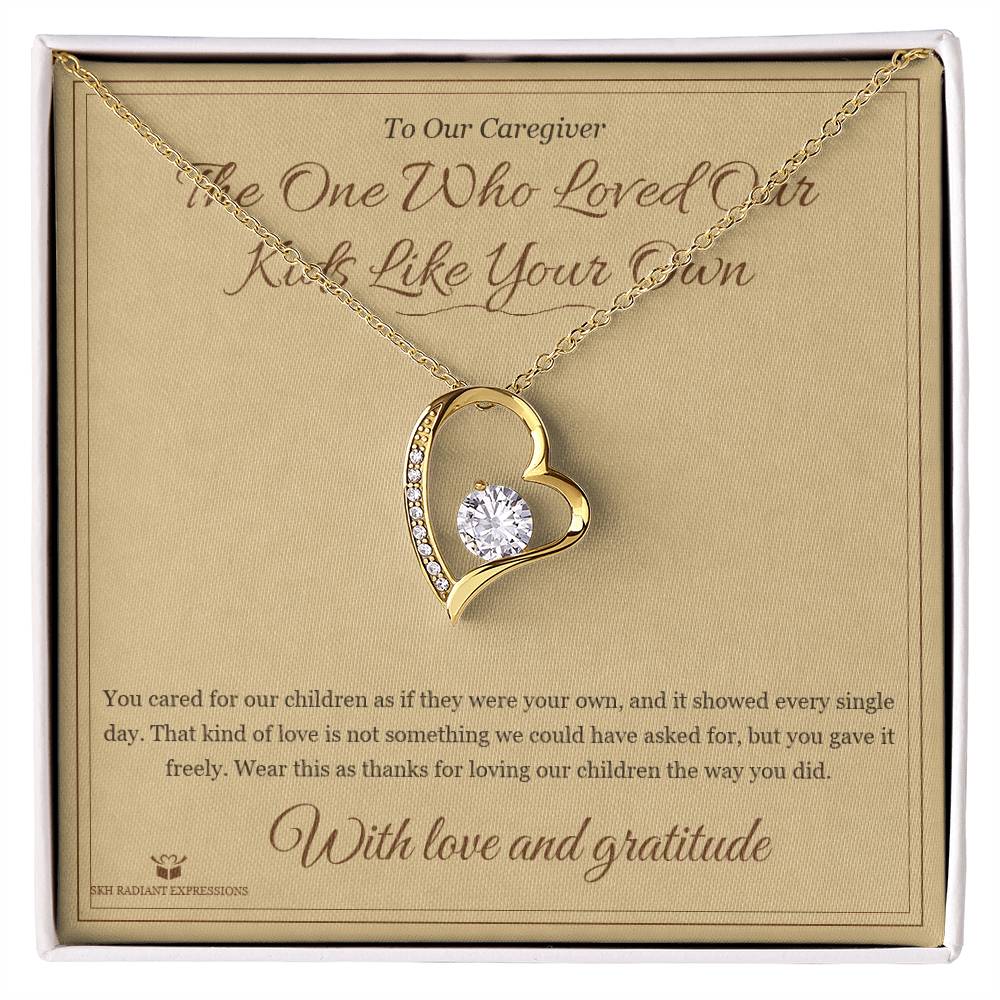 The One Who Loved Our Kids Like Your Own - Forever Love Necklace for Caregiver - personalized keepsake gift from SKH Radiant Expressions