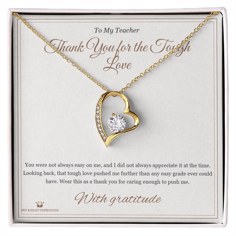 Thank You for the Tough Love - Forever Love Necklace for Teacher - personalized keepsake gift from SKH Radiant Expressions