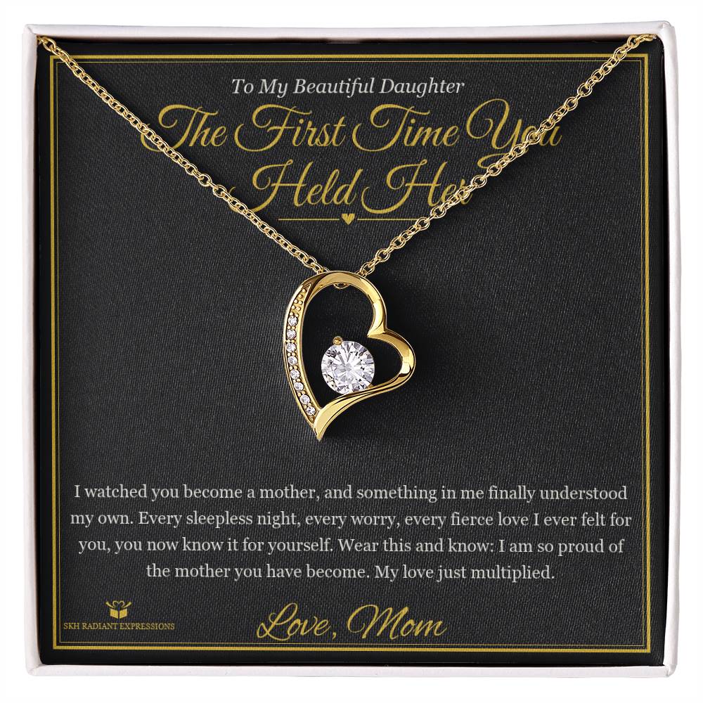 The First Time You Held Her - Forever Love Necklace for Daughter - personalized keepsake gift from SKH Radiant Expressions