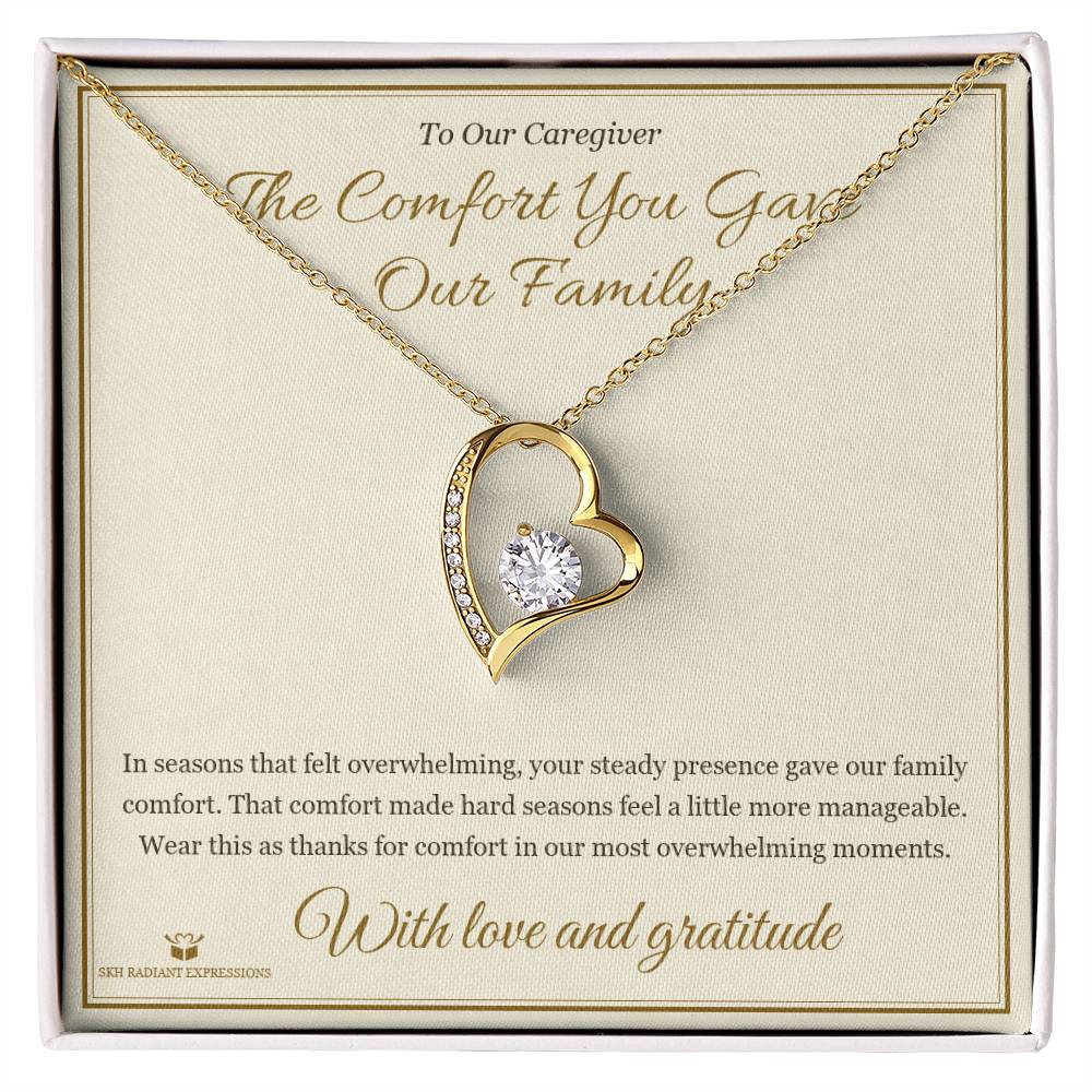 The Comfort You Gave Our Family - Forever Love Necklace for Caregiver - personalized keepsake gift from SKH Radiant Expressions