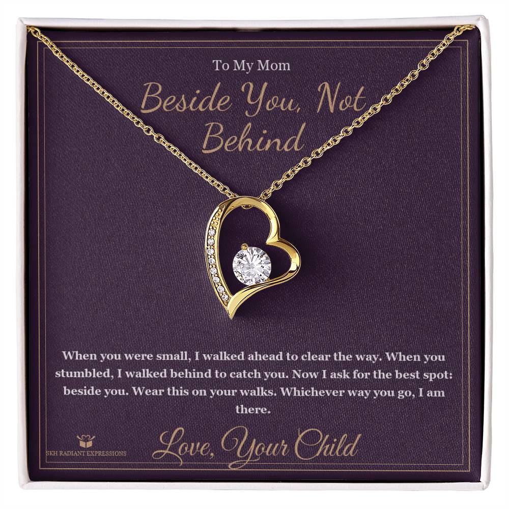 Beside You, Not Behind - Forever Love Necklace for Mom - personalized keepsake gift from SKH Radiant Expressions