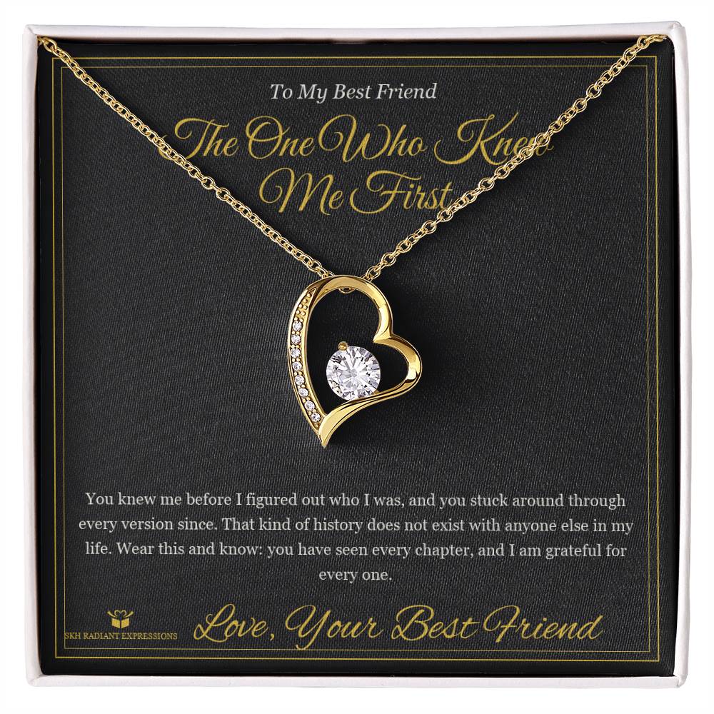 The One Who Knew Me First - Forever Love Necklace for Best Friend - personalized keepsake gift from SKH Radiant Expressions