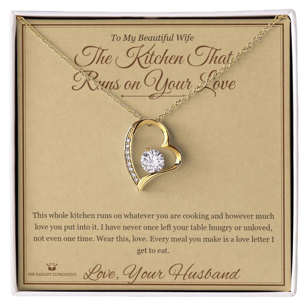 The Kitchen That Runs on Your Love - Forever Love Necklace for Wife
