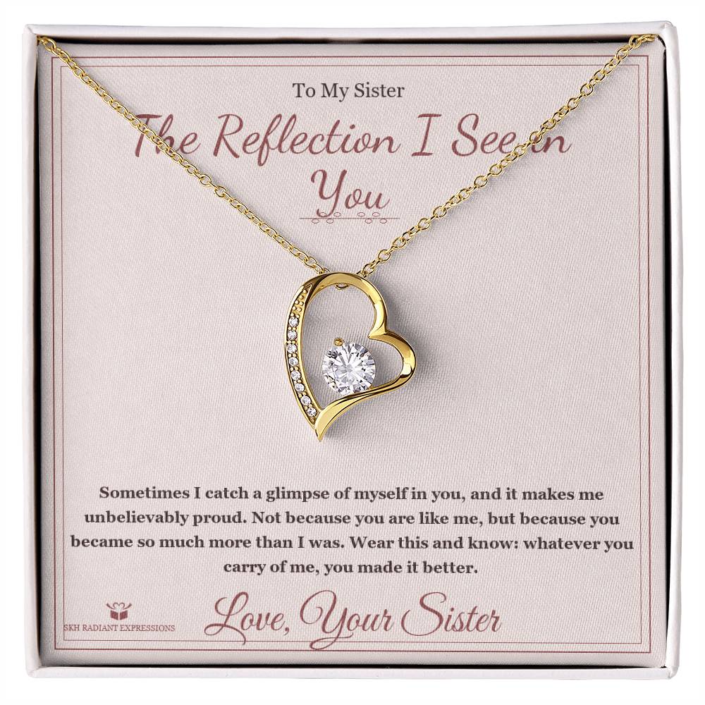 The Reflection I See in You - Forever Love Necklace for Sister