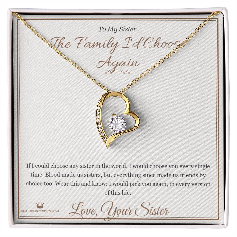 The Family I'd Choose Again - Forever Love Necklace for Sister - personalized keepsake gift from SKH Radiant Expressions