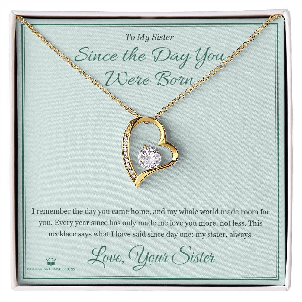 Since the Day You Were Born - Forever Love Necklace for Sister - personalized keepsake gift from SKH Radiant Expressions