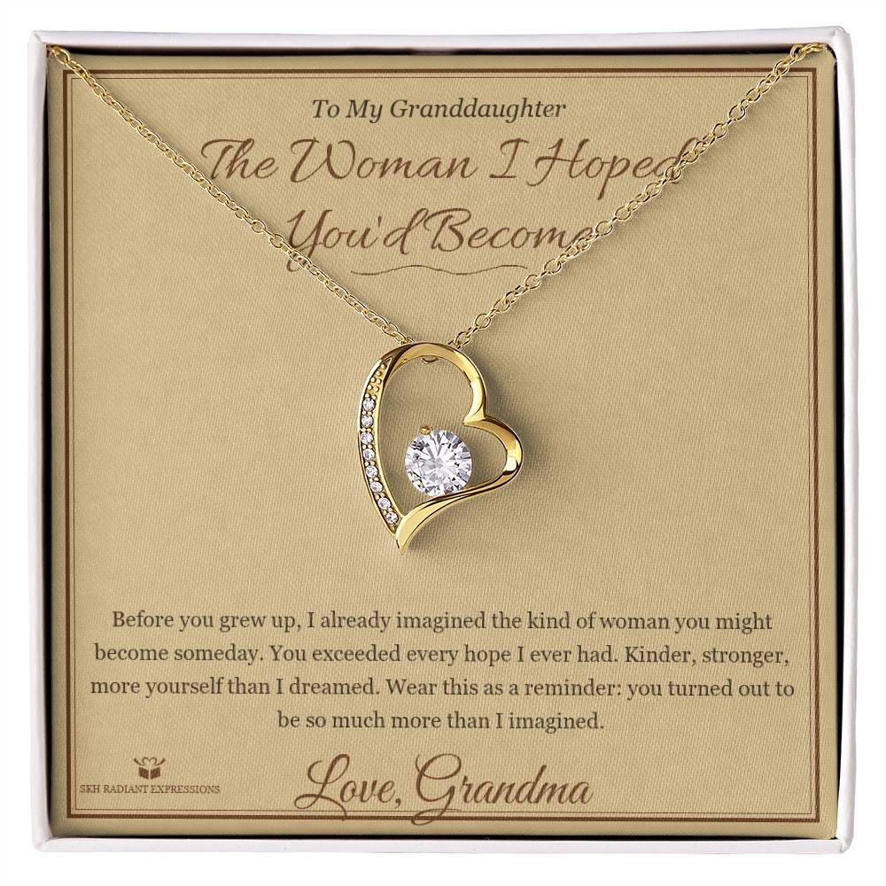 The Woman I Hoped You'd Become - Forever Love Necklace for Granddaughter - personalized keepsake gift from SKH Radiant Expressions