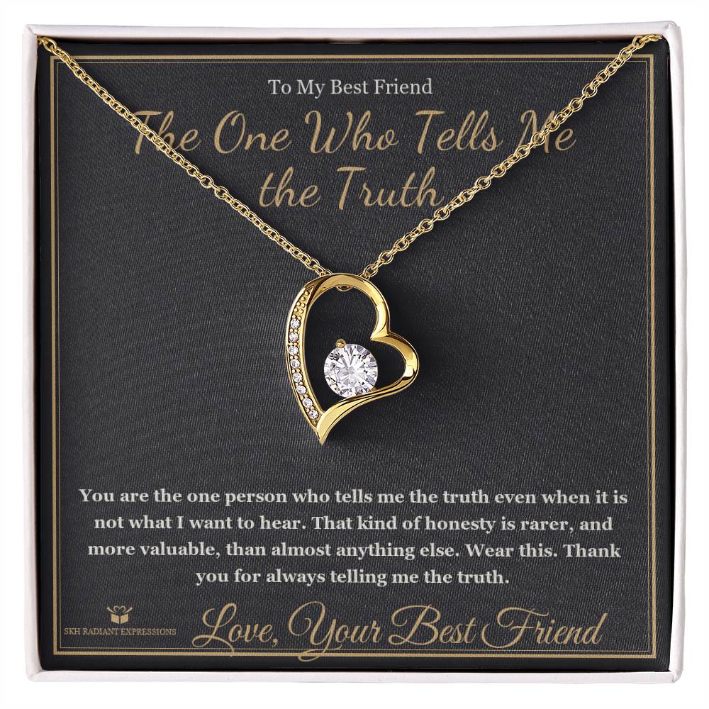The One Who Tells Me the Truth - Forever Love Necklace for Best Friend - personalized keepsake gift from SKH Radiant Expressions