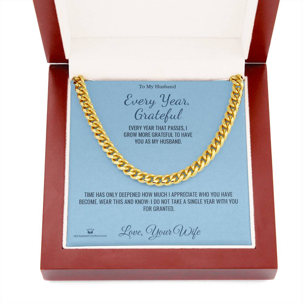 Every Year, Grateful - Cuban Link Chain for Husband