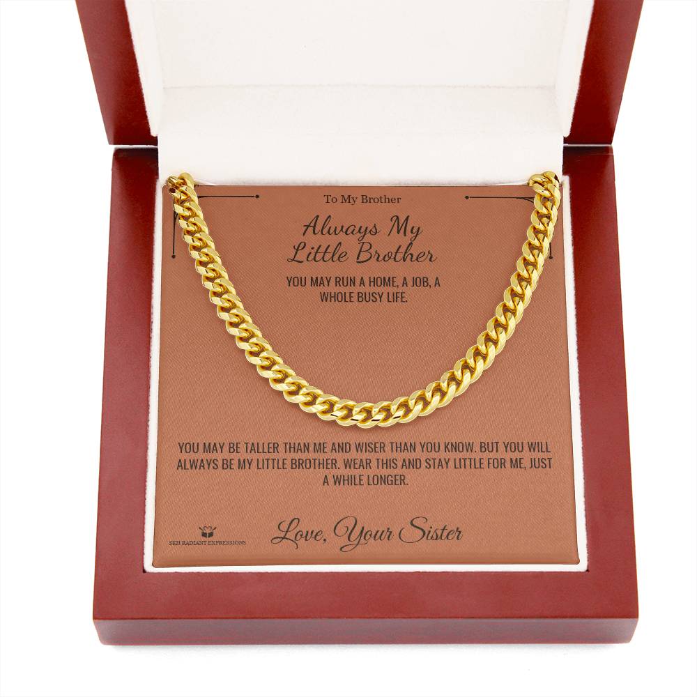 Always My Little Brother - Cuban Link Chain for Brother