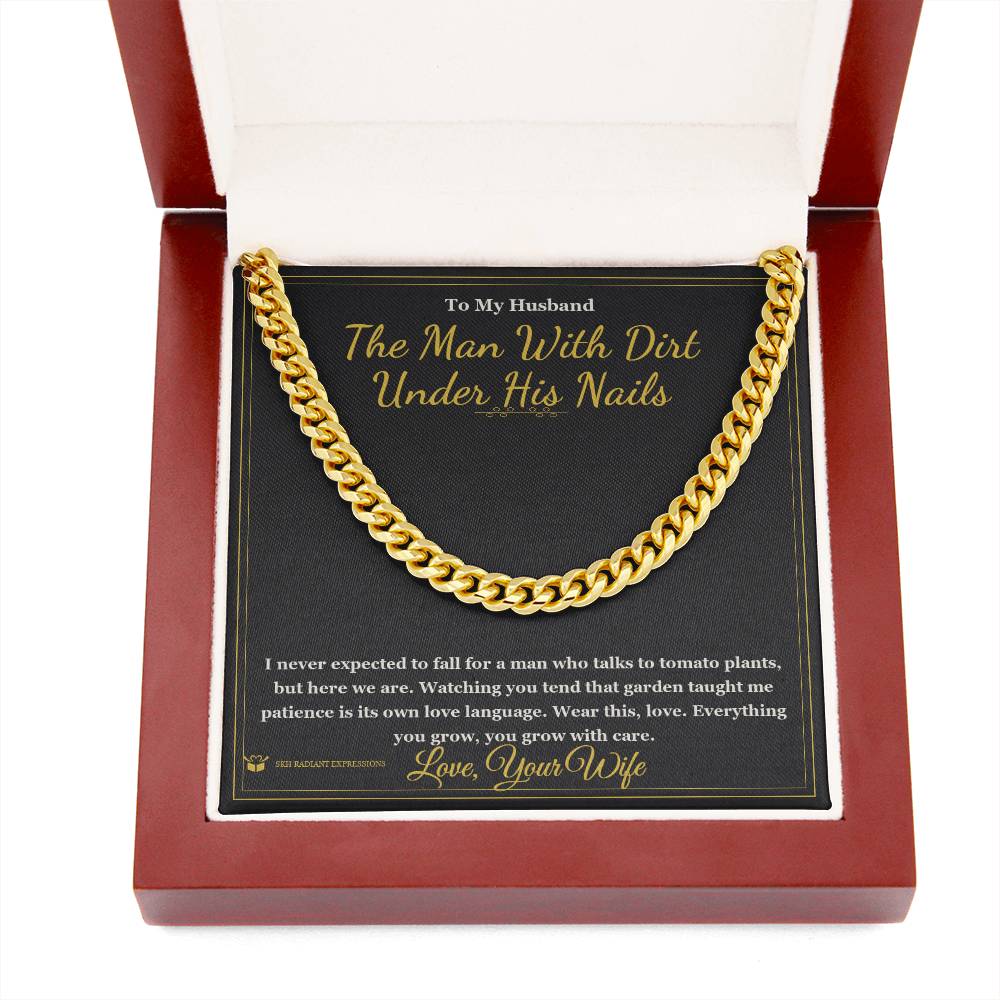 The Man With Dirt Under His Nails - Cuban Link Chain for Husband - personalized keepsake gift from SKH Radiant Expressions