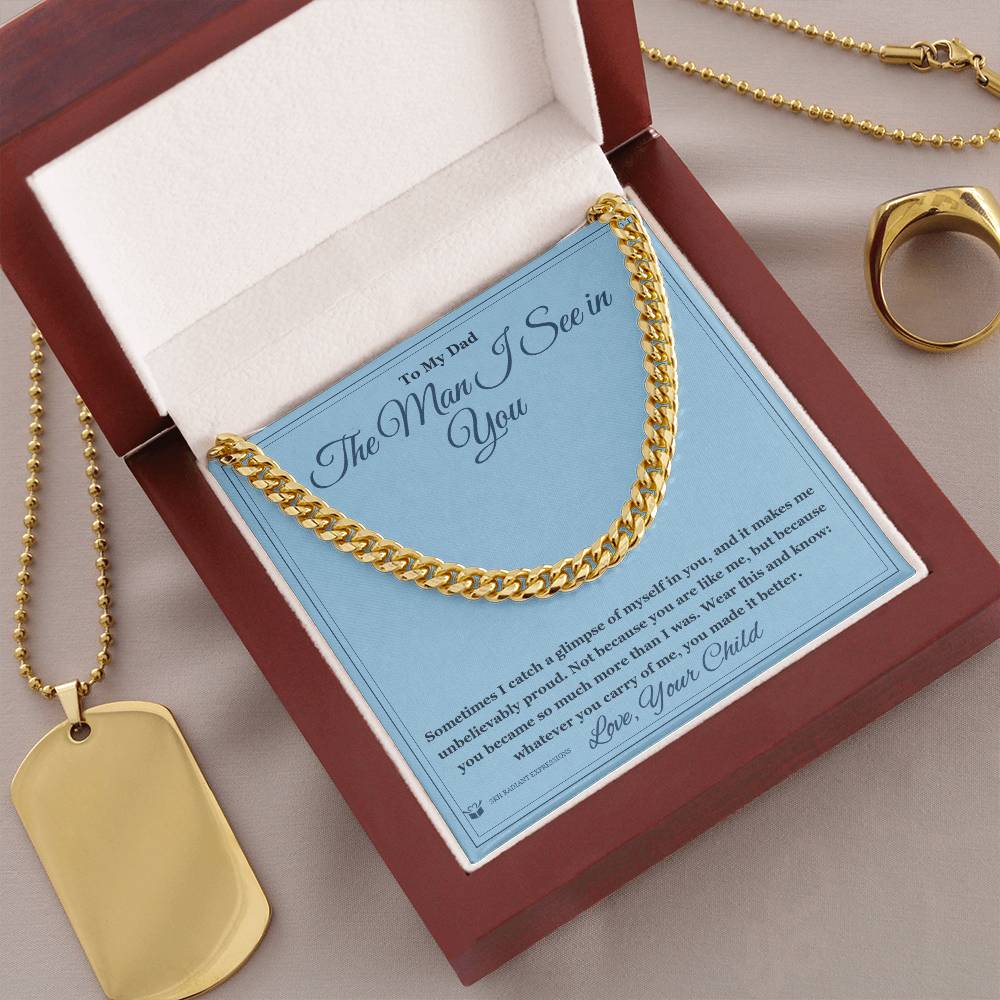 The Man I See in You - Cuban Link Chain for Dad - personalized keepsake gift from SKH Radiant Expressions