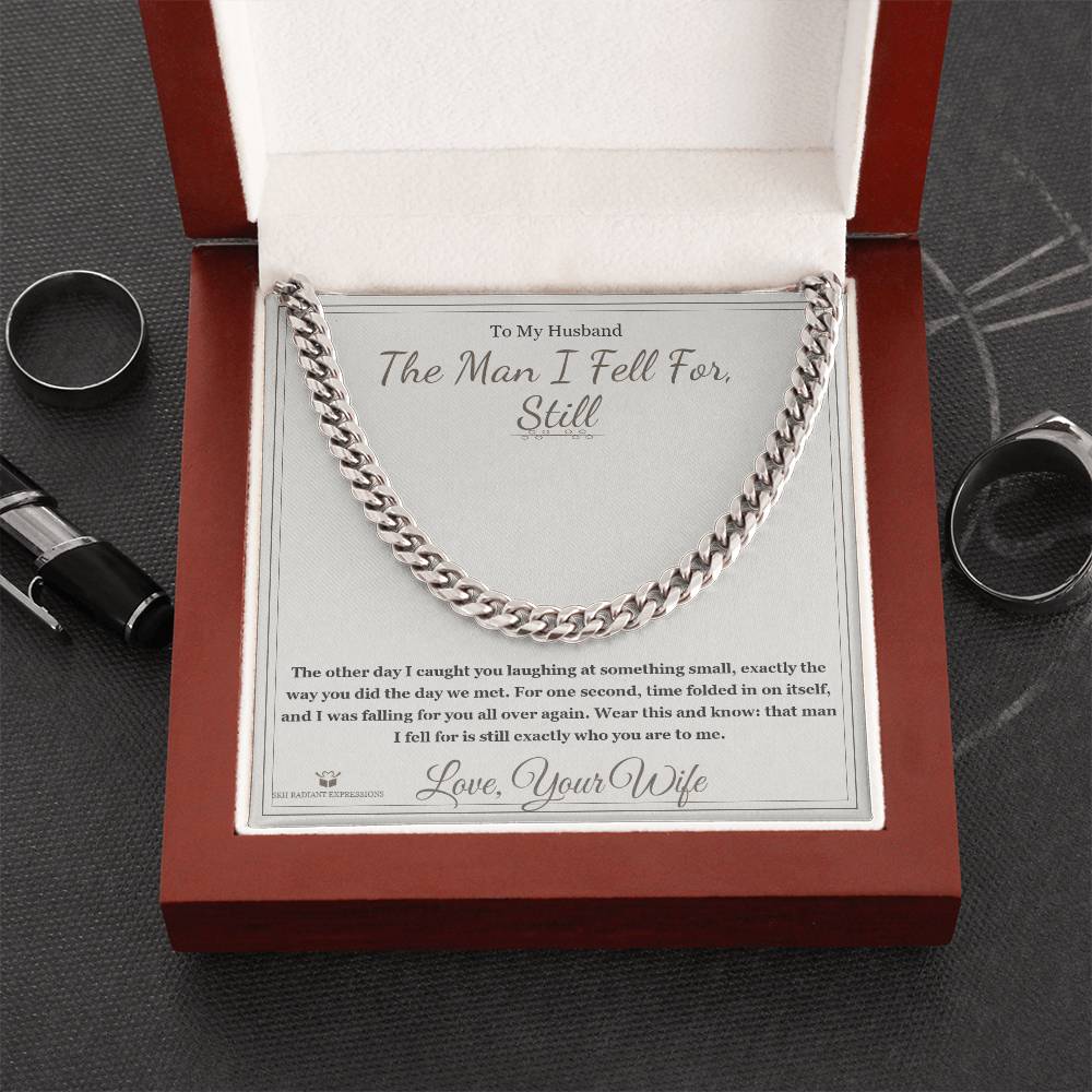 The Man I Fell For, Still - Cuban Link Chain for Husband - personalized keepsake gift from SKH Radiant Expressions