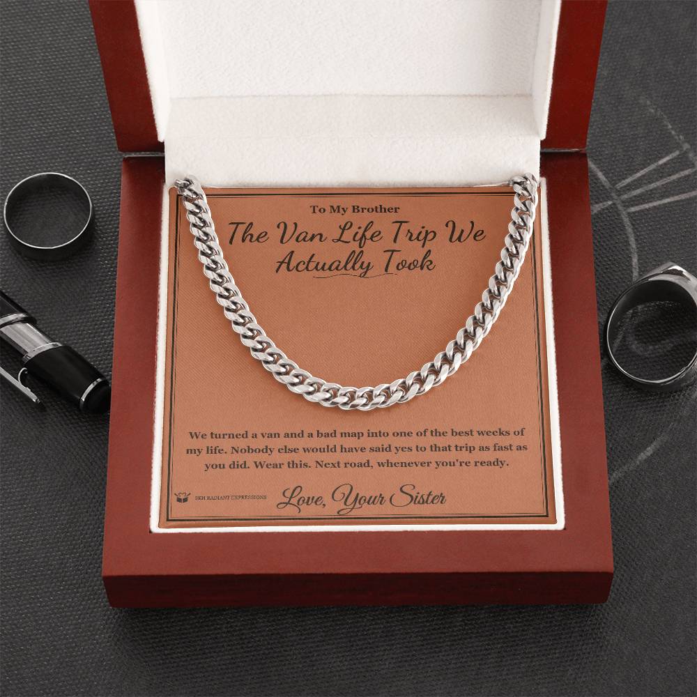 The Van Life Trip We Actually Took - Cuban Link Chain for Brother - personalized keepsake gift from SKH Radiant Expressions