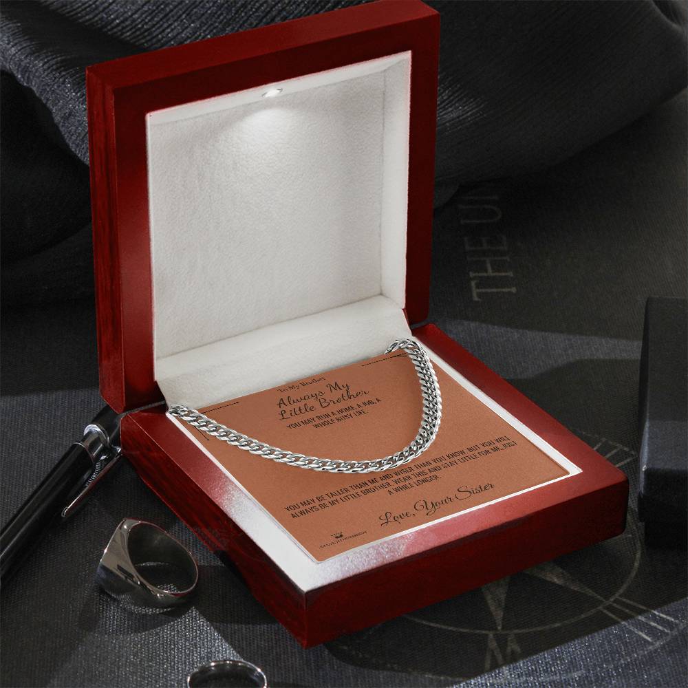 Always My Little Brother - Cuban Link Chain for Brother