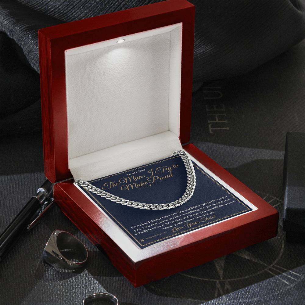 The Man I Try to Make Proud - Cuban Link Chain for Dad - personalized keepsake gift from SKH Radiant Expressions