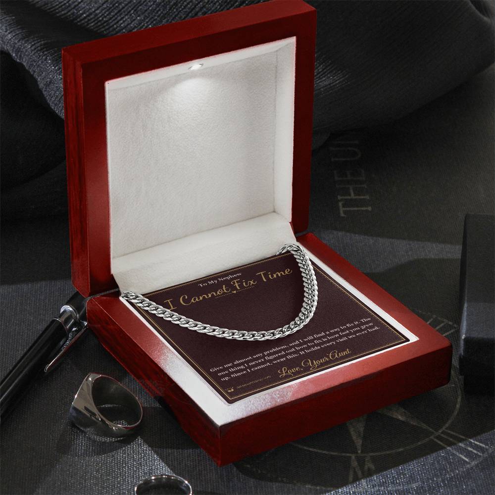 I Cannot Fix Time - Cuban Link Chain for Nephew - personalized keepsake gift from SKH Radiant Expressions