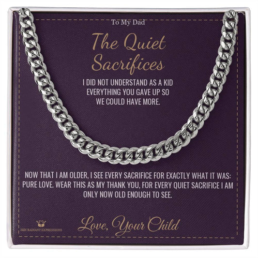 The Quiet Sacrifices - Cuban Link Chain for Dad