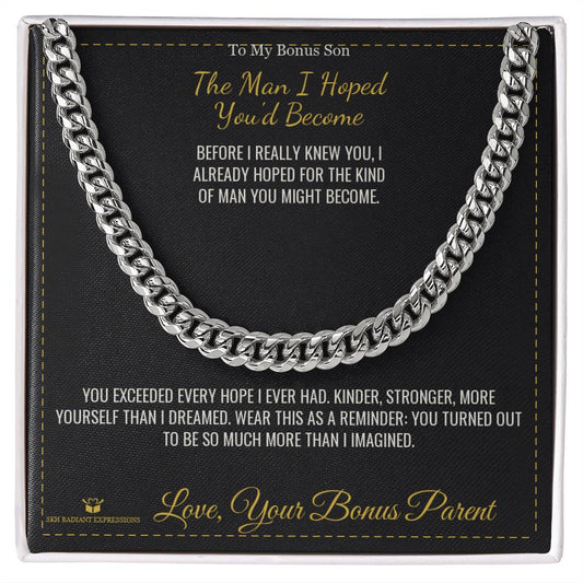 The Man I Hoped You'd Become - Cuban Link Chain for Stepson