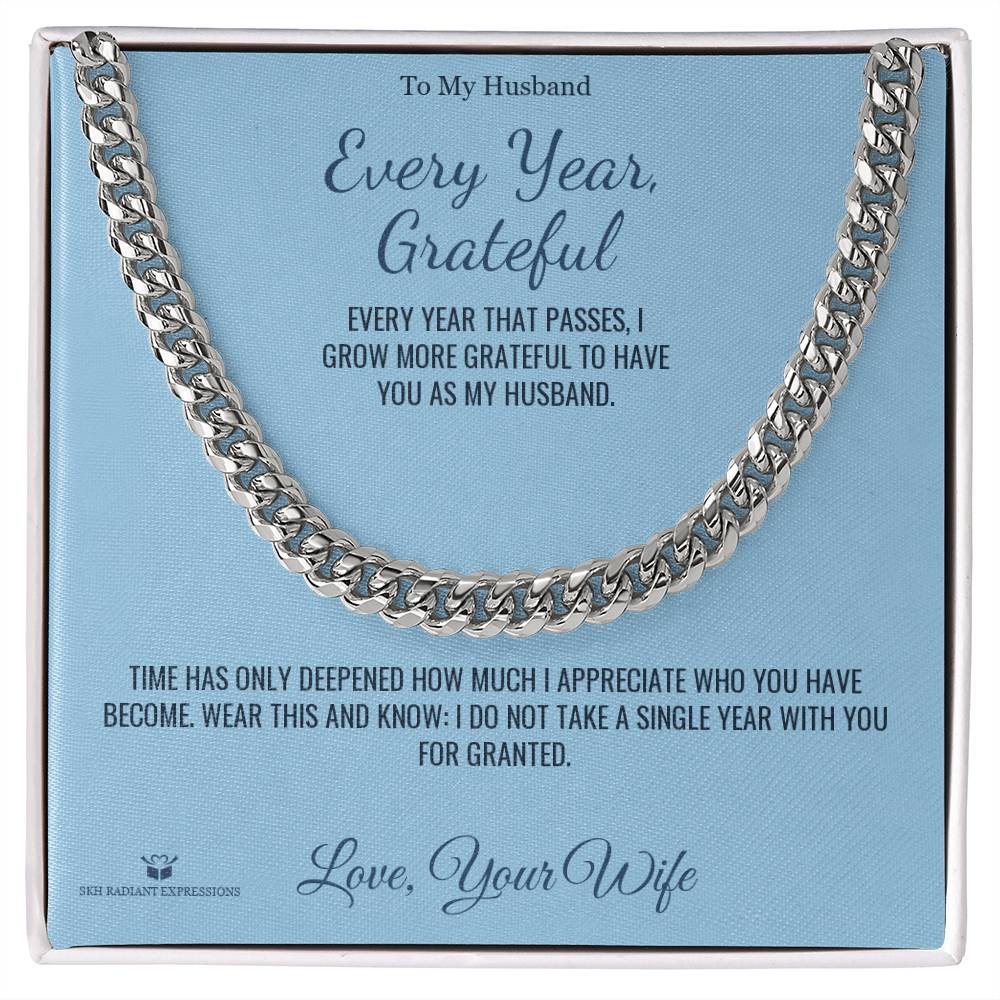 Every Year, Grateful - Cuban Link Chain for Husband