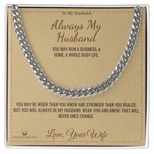 Always My Husband - Cuban Link Chain for Husband