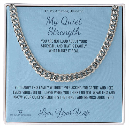 My Quiet Strength - Cuban Link Chain for Husband
