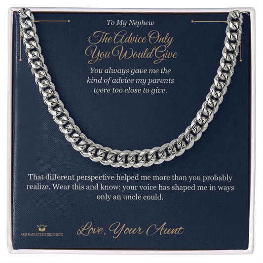 The Advice Only You Would Give - Cuban Link Chain for Nephew