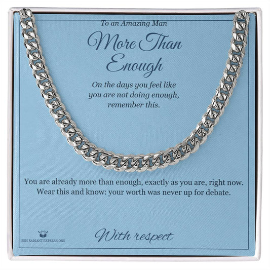 More Than Enough - Cuban Link Chain for Him