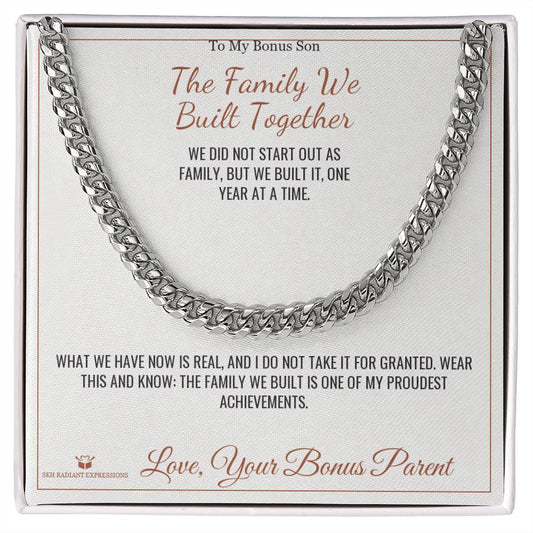 The Family We Built Together - Cuban Link Chain for Stepson