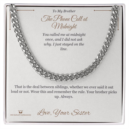 The Phone Call at Midnight - Cuban Link Chain for Brother