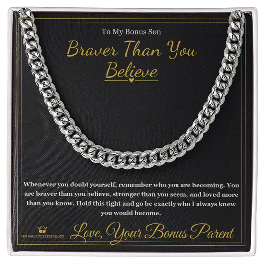 Braver Than You Believe - Cuban Link Chain for Stepson - personalized keepsake gift from SKH Radiant Expressions