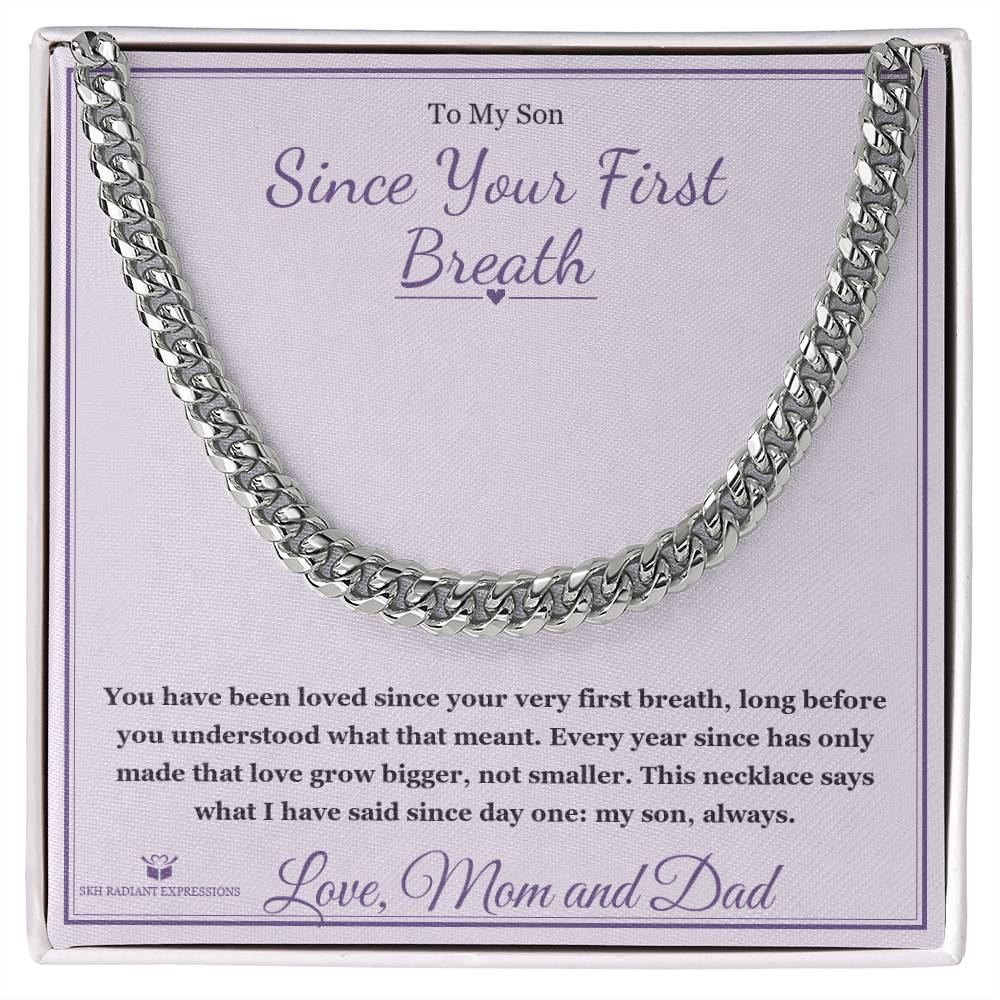 Since Your First Breath - Cuban Link Chain for Son - personalized keepsake gift from SKH Radiant Expressions