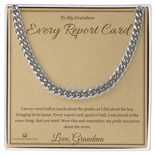 Every Report Card - Cuban Link Chain for Grandson - personalized keepsake gift from SKH Radiant Expressions