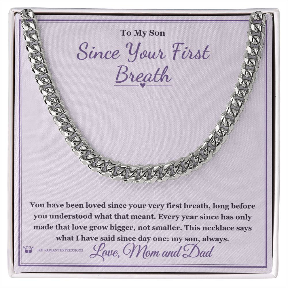 Since Your First Breath - Cuban Link Chain for Son - personalized keepsake gift from SKH Radiant Expressions