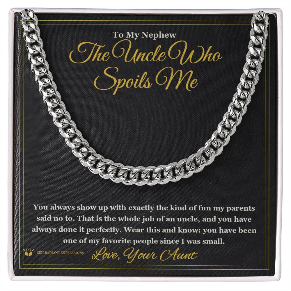 The Uncle Who Spoils Me - Cuban Link Chain for Nephew - personalized keepsake gift from SKH Radiant Expressions