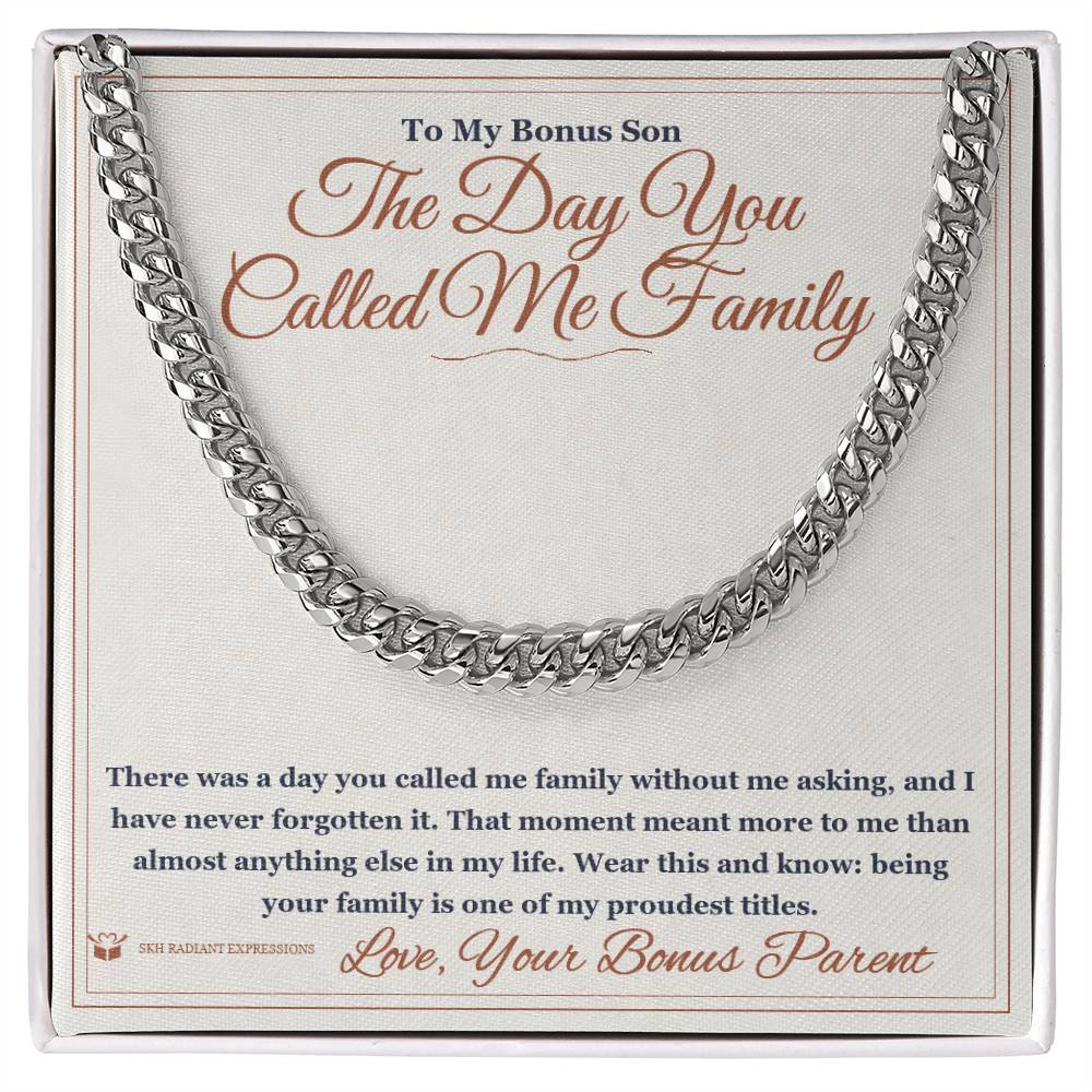 The Day You Called Me Family - Cuban Link Chain for Stepson - personalized keepsake gift from SKH Radiant Expressions