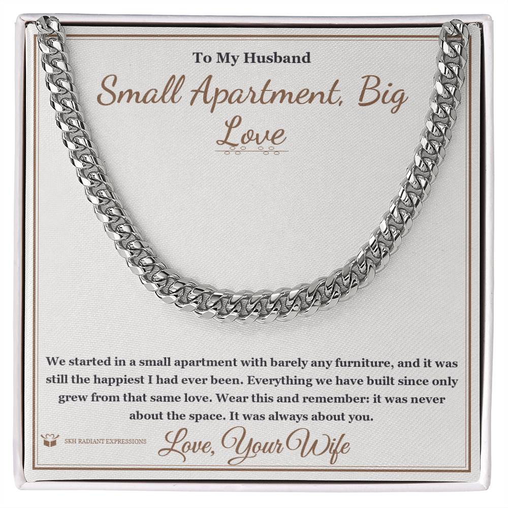 Small Apartment, Big Love - Cuban Link Chain for Husband - personalized keepsake gift from SKH Radiant Expressions