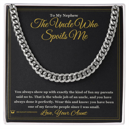 The Uncle Who Spoils Me - Cuban Link Chain for Nephew - personalized keepsake gift from SKH Radiant Expressions