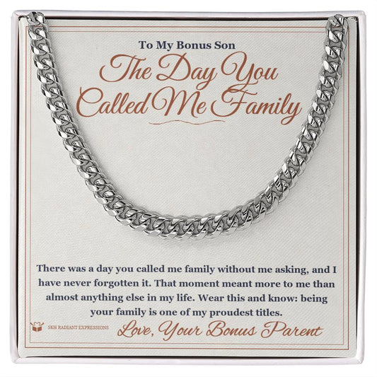 The Day You Called Me Family - Cuban Link Chain for Stepson - personalized keepsake gift from SKH Radiant Expressions