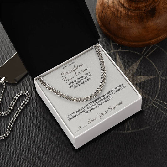 Straighten Your Crown - Cuban Link Chain for Stepdad