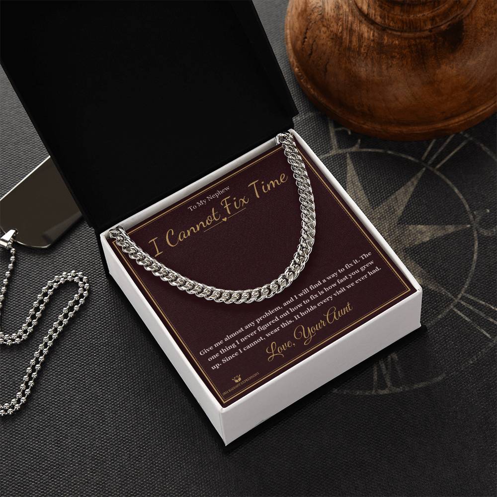 I Cannot Fix Time - Cuban Link Chain for Nephew - personalized keepsake gift from SKH Radiant Expressions