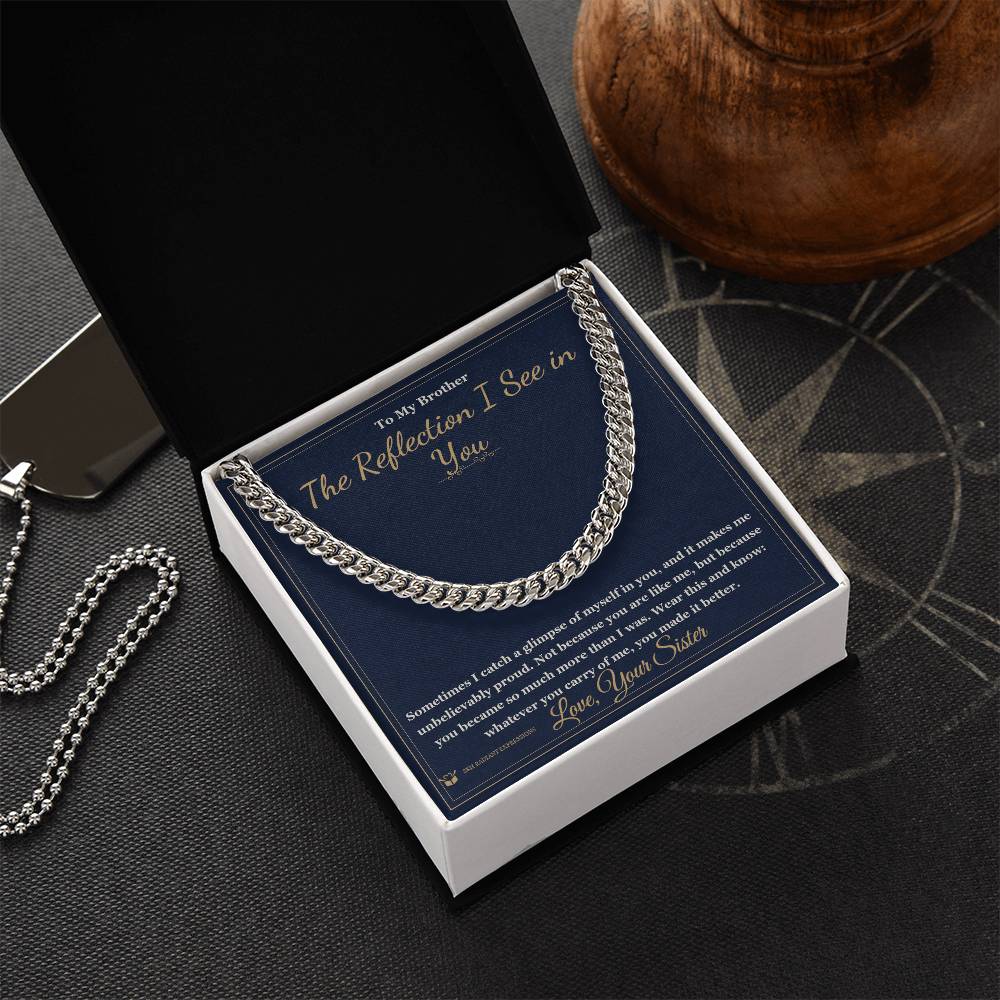 The Reflection I See in You - Cuban Link Chain for Brother - personalized keepsake gift from SKH Radiant Expressions