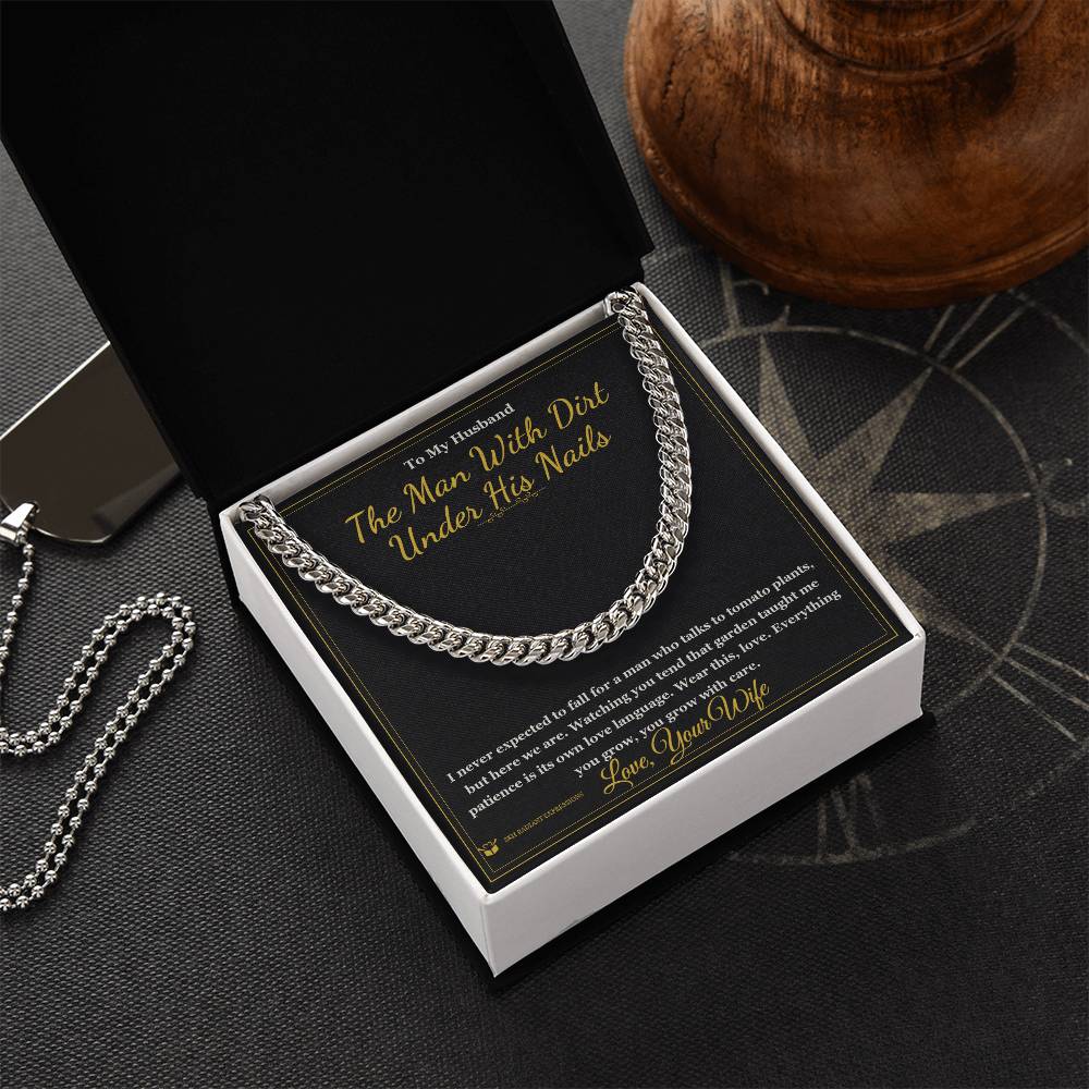 The Man With Dirt Under His Nails - Cuban Link Chain for Husband - personalized keepsake gift from SKH Radiant Expressions